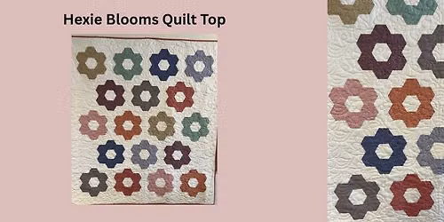 Hexie Blooms Quilt Top (IN-STORE)