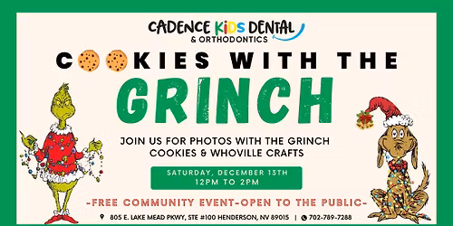  Cookies with the Grinch - Cadence Kids Dental & Orthodontics Christmas Party - Free Family Fun 