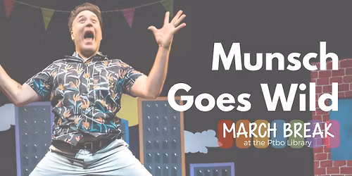 March Break Fun: Munsch Goes Wild