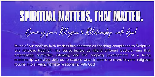 Spiritual Matters, That Matter.