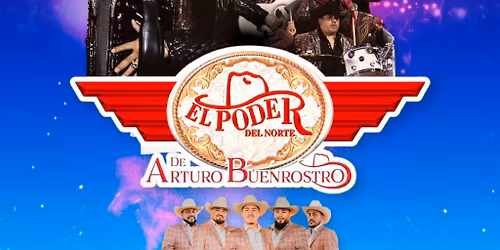 El Poder del Norte de Arturo Buen Rostro y Los Dos Sultanes