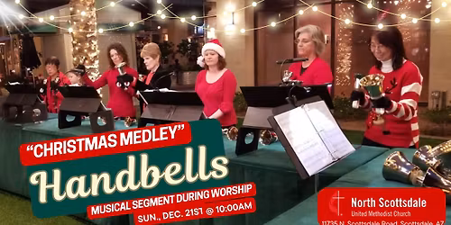"Christmas Medley Handbell Performance" @ North Scottsdale UMC