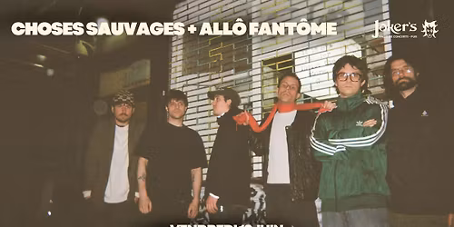 CHOSES SAUVAGES + ALL\u00d4 FANT\u00d4ME | Disco Rock + Indie Rock