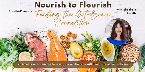Nourish to Flourish: Fuel the Gut-Brain Connection