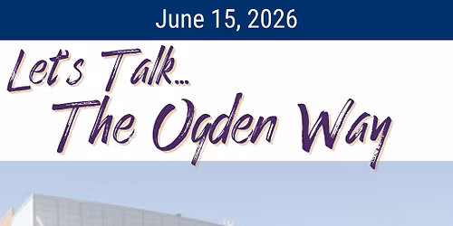 Let's Talk... The Ogden Way