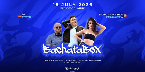 BachataBox July - 3 AREAS (Bachata, Zouk & Kizomba)