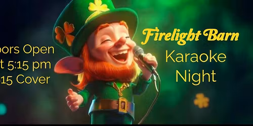 Firelight Barn St Patrick's Day Karaoke