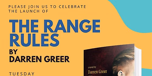 Darren Greer BOOK LAUNCH : The Range Rules
