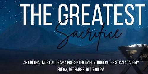 Christmas Play ~ "The Greatest Sacrifice"