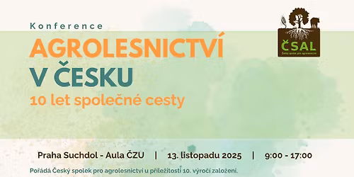KONFERENCE AGROLESNICTV\u00cd V \u010cESKU  10 let spole\u010dn\u00e9 cesty