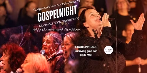 Gospelnight, moments of Joy, p\u00e5 Ungdomssenteret i Spydeberg