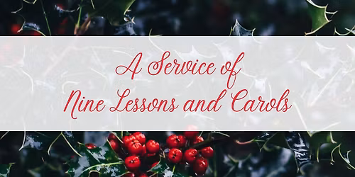A Service of Nine Lessons and Carols 