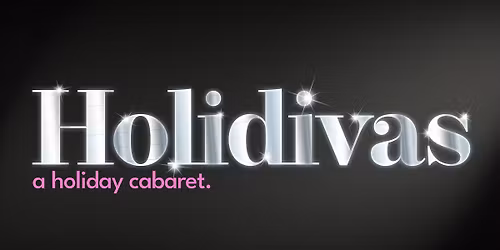 Holidivas: A Holiday Cabaret