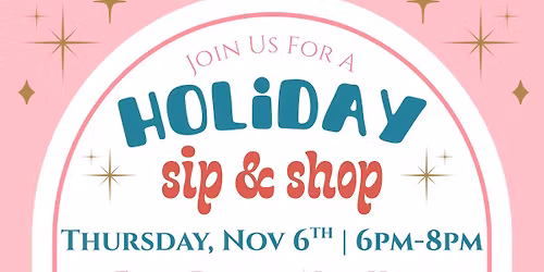 Holiday Sip &Shop