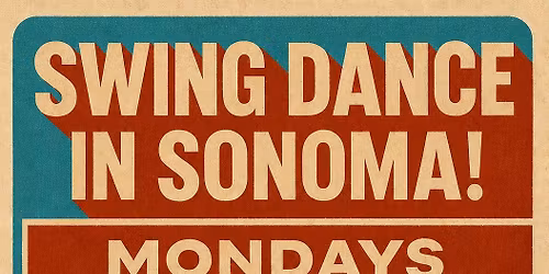 Beginning Lindy Hop & Swing Dance in Sonoma! \u2022 Group Series \u2022 Sonoma