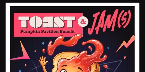 Toast & Jam(s)