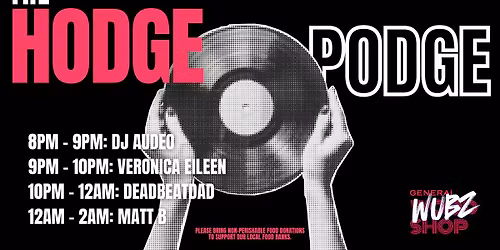 General Wubz Shop Presents: The Hodge Podge