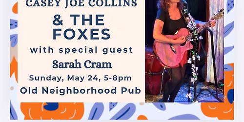 Never Miss A Sunday Show w\/ Casey Joe Collins & The Foxes