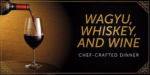 Wagyu, Whiskey, and Wine - Morton's Grille