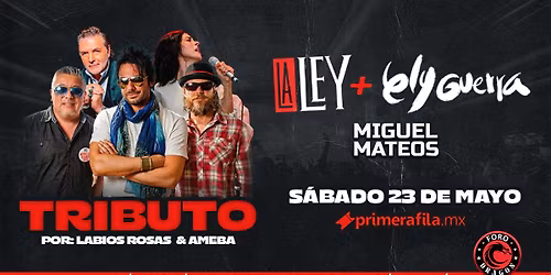 Tributo a la Ley + Ely Guerra y Miguel Mateos