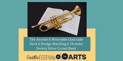 The Ancient & Honorable Clam Lake Dock & Dredge Marching & Chowder Society Silver Cornet Band