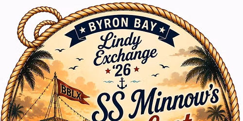 \ud83d\udea2 SS MINNOW'S LAST DANCE, Byron Bay Lindy Exchange 2026