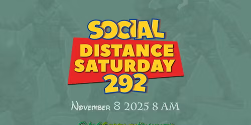 Social Distance Saturday #292