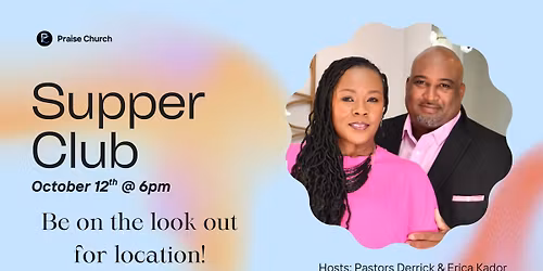 Oct. 12th - Praise Church Supper Club