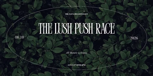 The Lush Push Race