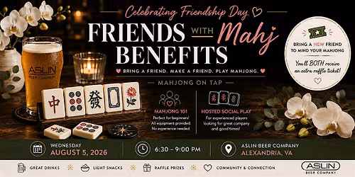 Friends with Mahj Benefits: Friendship Day at Aslin