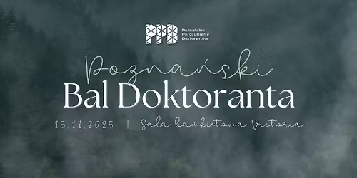 II Pozna\u0144ski Bal Doktoranta \ud83c\udf19 | 2nd Pozna\u0144 PhD Students' Ball \ud83c\udf19
