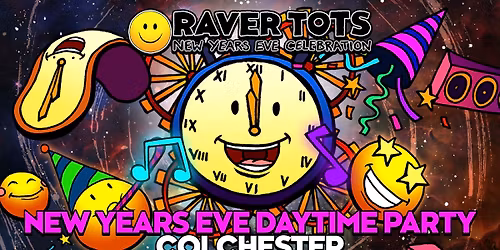 Raver Tots New Years Eve Party Colchester