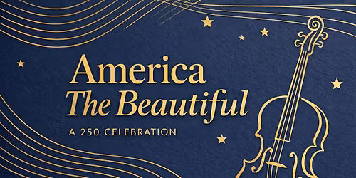 America the Beautiful: A 250 Celebration