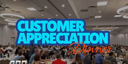 Customer Appreciation Dinner