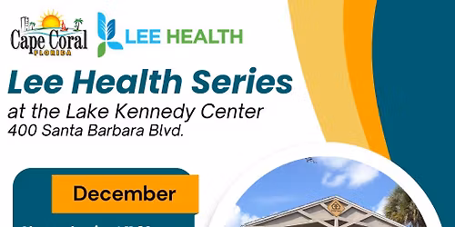 Lee Health Series at Lake Kennedy Center: Breathe Better. Live Longer