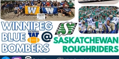 BUS TOUR - LABOUR DAY CLASSIC @ REGINA, SK