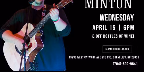 Justin Mintun - Wine Down Wednesday at Harp & Crown!