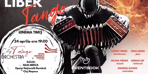 LIBERTANGO ( Spectacol Extraordinar de Tango Argentinian-Cluj Tango Orchestra)