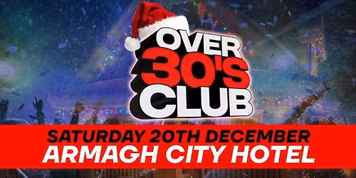 Over 30\u2019s Christmas Cracker \u2013 Armagh City Hotel