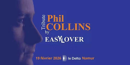 EASY LOVER plays PHIL COLLINS - Le Delta Namur