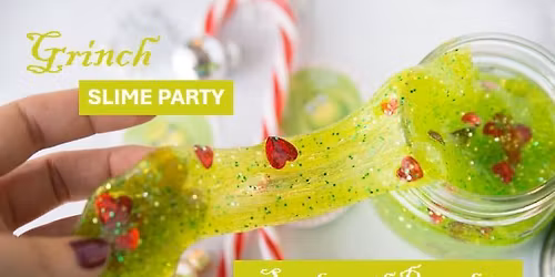 Grinch Slime Party