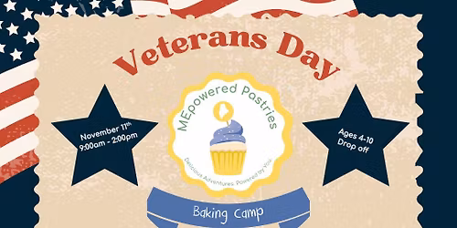 \u2b50 Veterans Day Baking Camp \u2b50
