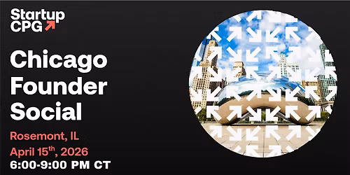 Startup CPG Chicago Founder Social - April 2026