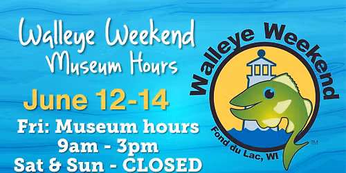 Walleye Weekend-Hours and Support