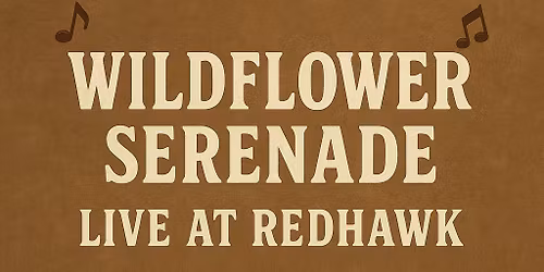Wildflower Serenade Live @ Redhawk