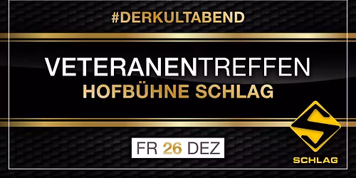 Veteranentreffen @ Hofb\u00fchne Schlag - Der Kultabend auf 3 Floors