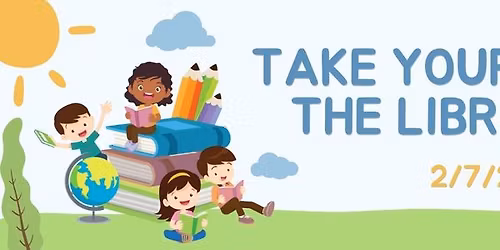 Take Your Child to the Library Day!
