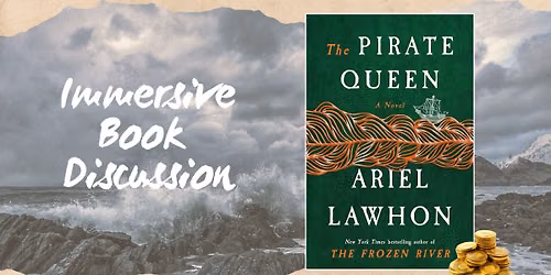 Themed Book Discussion of "The Pirate Queen" by Ariel Lawhon