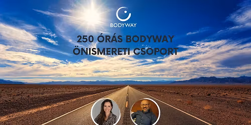 250 \u00d3R\u00c1S BODYWAY \u00d6NISMERETI CSOPORT - a Bodyway-Nondu\u00e1lis \u00d6nismeret Egyes\u00fclet szervez\u00e9s\u00e9ben