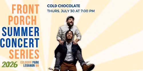 Free Front Porch Concert Series: Cold Chocolate